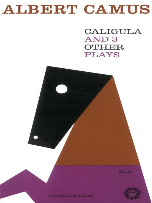 Title details for Caligula and Three Other Plays by Albert Camus - Available